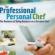 The Professional Personal Chef