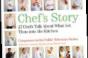 Chef&#039;s Story: 27 Chefs Talk About What Got Them Into the Kitchen